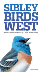 The Sibley Field Guide to Birds of (Eastern/Western) North America: Second Edition