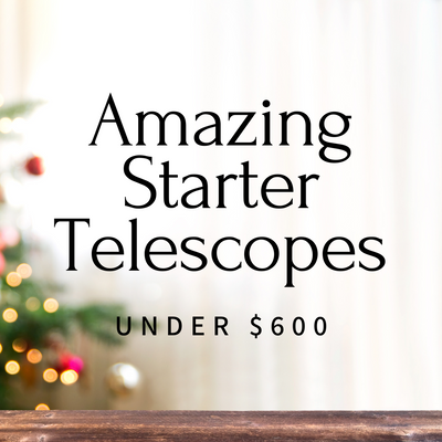 Telescopes Under $600