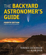 Backyard Astronomer'S Guide, 4Th Edition By Terence Dickinson And Alan Dyer (9780228103271)